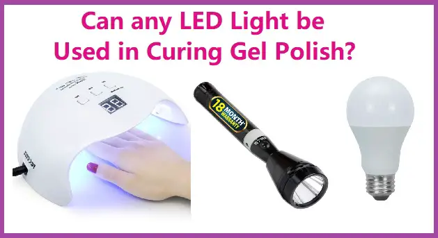 Can I use any LED light to cure gel nail polish