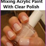can you mix acrylic paint with clear nail polish