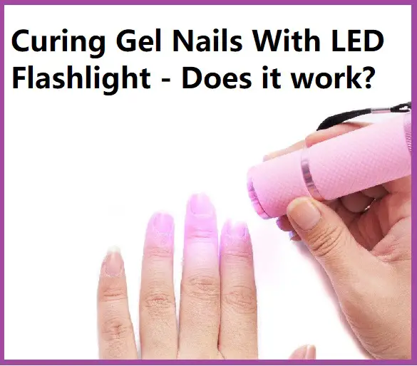 curing gel nails with led flashlight