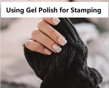 Can You Use Gel Polish For Stamping? - Prep My Nails